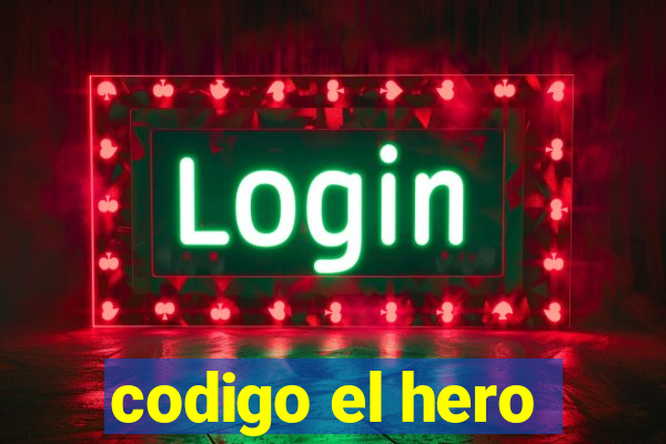 codigo el hero